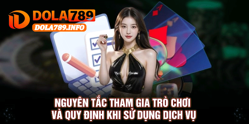 Nguyên Tắc Tham Gia Trò Chơi Và Quy Định Khi Sử Dụng Dịch Vụ
