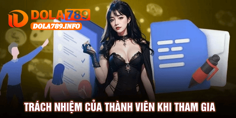 Trách Nhiệm Của Thành Viên Khi Tham Gia